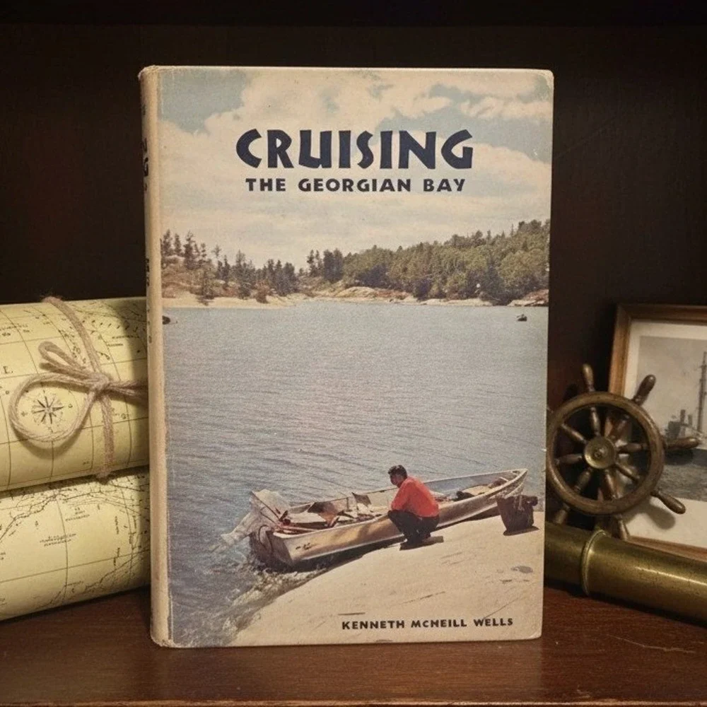 Cruising The Georgian Bay Kenneth McNeill Wells 1961 Revised 2nd Edition Book